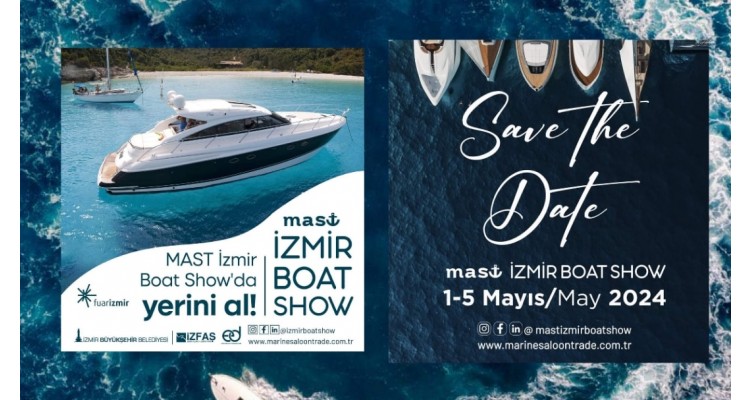 Mast-Izmir Boat Show-Έκθεση Σκαφών-Γιοτ-Ναυτικού Εξοπλισμού και Αξεσουάρ 