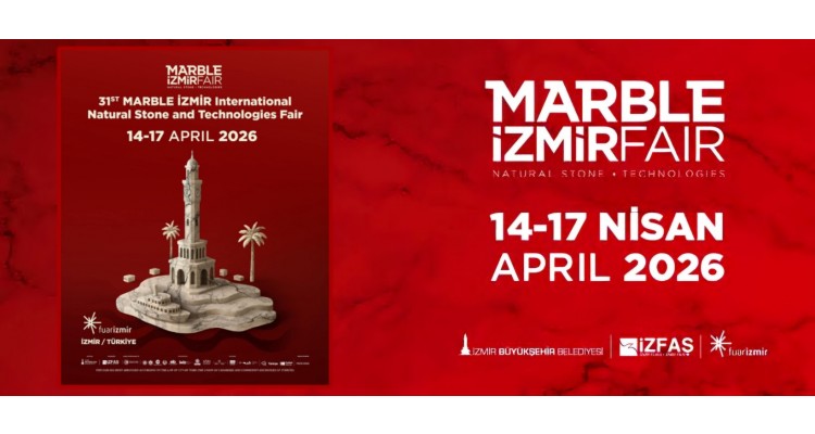 Marble İzmir-Uluslararası Doğaltaş ve Teknolojileri Fuarı