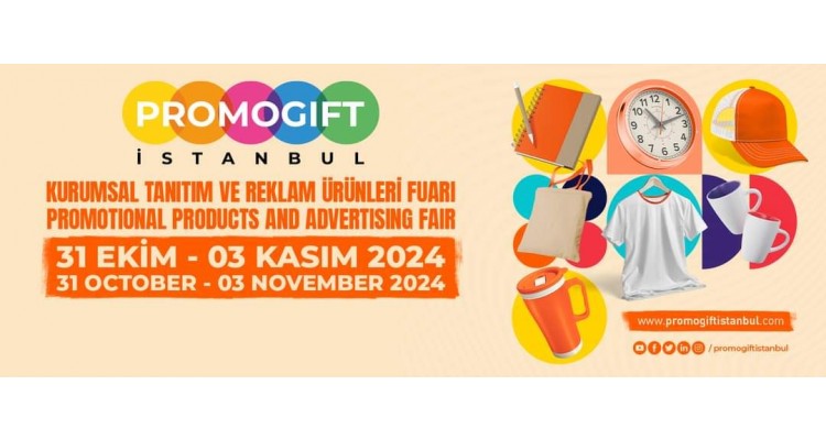 Promogift İstanbul 2024-Kurumsal Tanıtım ve Reklam Ürünleri Fuarı