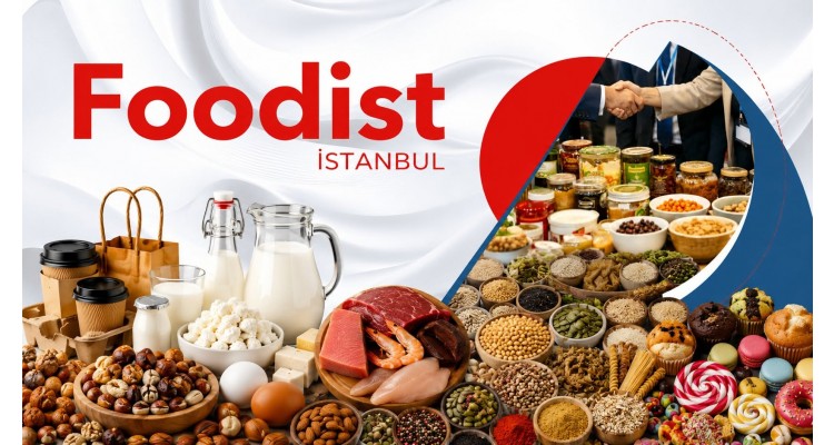 Foodist İstanbul-Uluslararası Gıda ve İçecek Ürünleri Fuarı