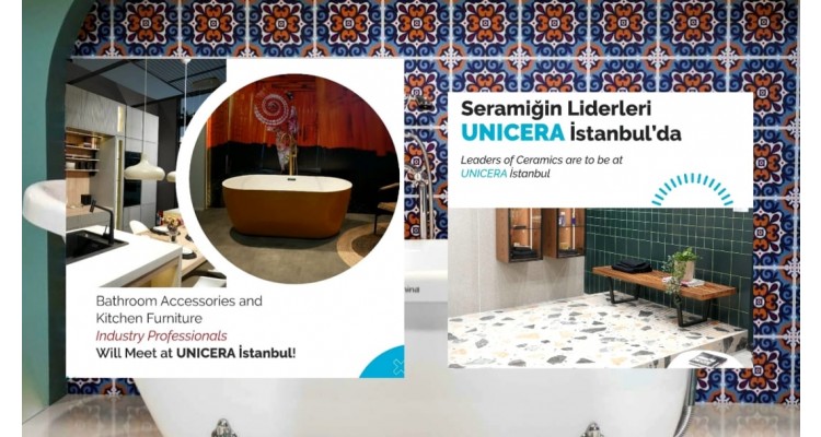 Unicera Istanbul-Έκθεση Κεραμικών Ειδών-Μπάνιου και Κουζίνας