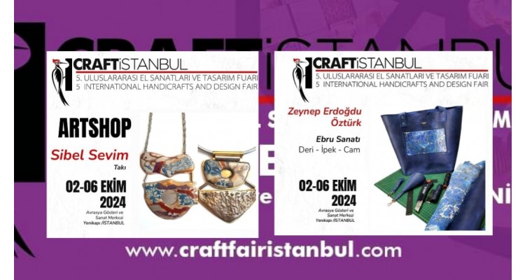 CRAFTİSTANBUL -  Uluslararası El Sanatları ve Tasarım Fuarı 