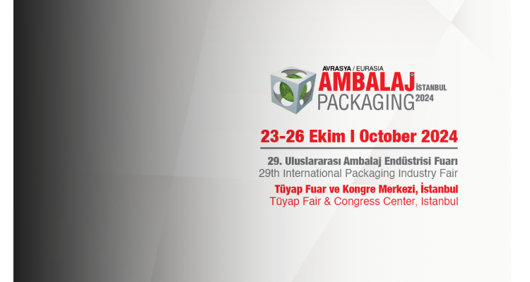 Eurasia Packaging Istanbul Fair 2024-International Packaging Industry Fair 