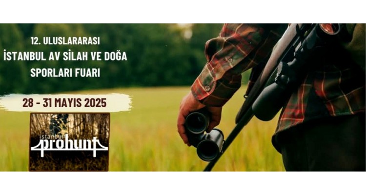 Istanbul Prohunt 2025-hunting-arms-outdoor-Exhibition